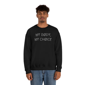 MY BØDY, MY CHØICE UNISEX CREWNECK