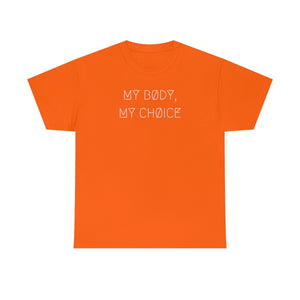 MY BØDY, MY CHØICE UNISEX TEE