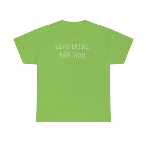 MAKE MUSIC, NØT WAR UNISEX TEE