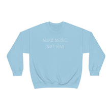 Load image into Gallery viewer, MAKE MUSIC, NØT WAR UNISEX CREWNECK