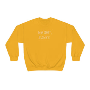 NØ SHIT, KANYE UNISEX CREWNECK