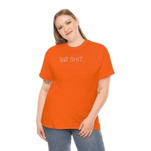 NØ SHIT. UNISEX TEE