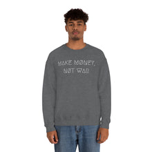 Load image into Gallery viewer, MAKE MØNEY, NØT WAR UNISEX CREWNECK