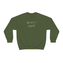 Load image into Gallery viewer, NØ SH*T, KANYE UNISEX CREWNECK