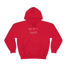 Load image into Gallery viewer, NØ SH*T, KANYE UNISEX HOODIE