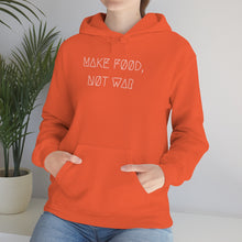 Load image into Gallery viewer, MAKE FØØD, NØT WAR UNISEX HOODIE