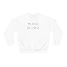 Load image into Gallery viewer, MY BØDY, MY CHØICE UNISEX CREWNECK