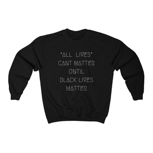 "ALL LIVES.." UNISEX CREWNECK