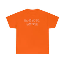 Load image into Gallery viewer, MAKE MUSIC, NØT WAR UNISEX TEE