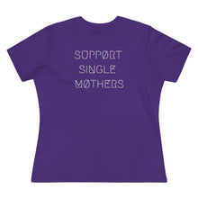 Load image into Gallery viewer, SUPPØRT SINGLE MØTHERS WMNS TEE