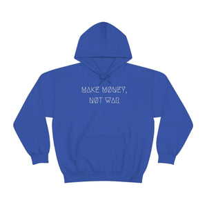 MAKE MØNEY, NØT WAR UNISEX HOODIE