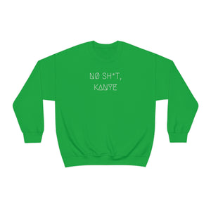 NØ SH*T, KANYE UNISEX CREWNECK