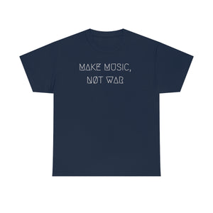 MAKE MUSIC, NØT WAR UNISEX TEE