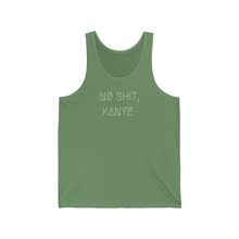 Load image into Gallery viewer, NØ SHIT, KANYE UNISEX JERSEY TANK