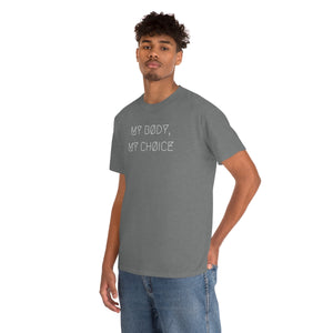 MY BØDY, MY CHØICE UNISEX TEE