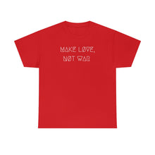 Load image into Gallery viewer, MAKE LØVE, NØT WAR UNISEX TEE