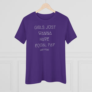 GIRLS JUST WANNA HAVE.. WMNS TEE