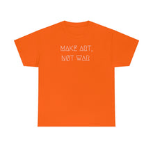 Load image into Gallery viewer, MAKE ART, NØT WAR UNISEX TEE