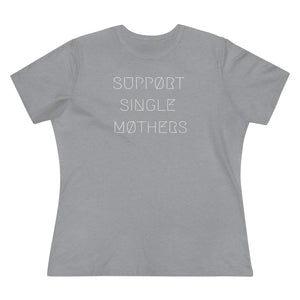 SUPPØRT SINGLE MØTHERS WMNS TEE