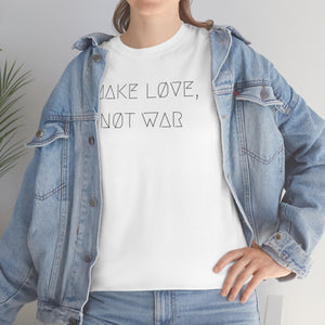 MAKE LØVE, NØT WAR UNISEX TEE