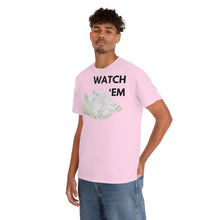 Load image into Gallery viewer, WATCH &#39;EM UNISEX TEE