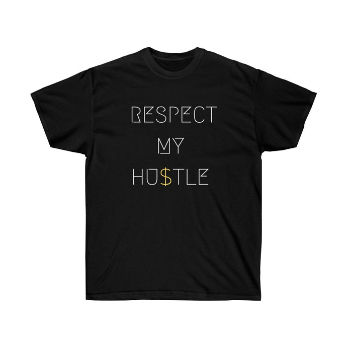 RESPECT MY HUSTLE UNISEX TEE