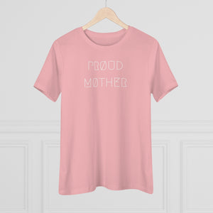 PRØUD MØTHER WMNS TEE