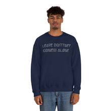 Load image into Gallery viewer, LEAVE BRITTNEY ALØNE UNISEX CREWNECK